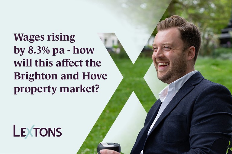 Wages rising by 8.3% pa - how will this affect the Brighton and Hove property market?