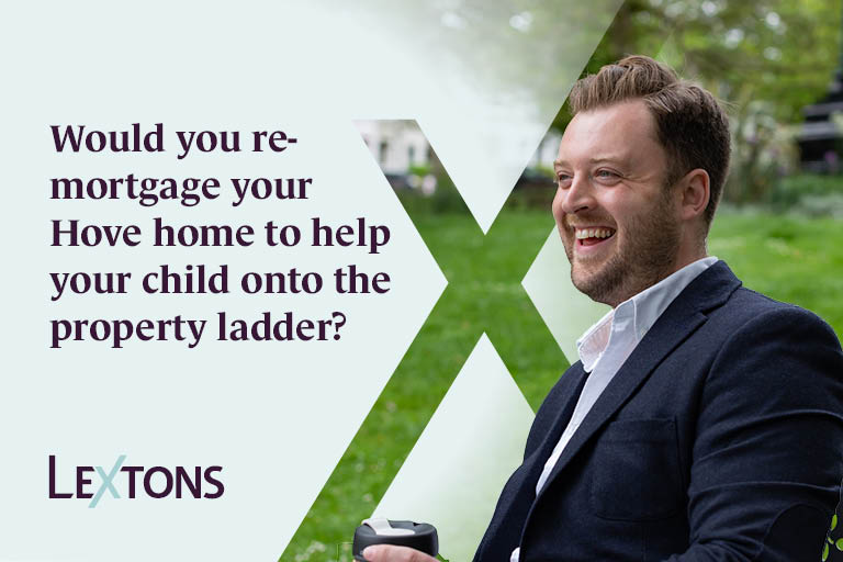 Would you re-mortgage your Hove home to help your child onto the property ladder?